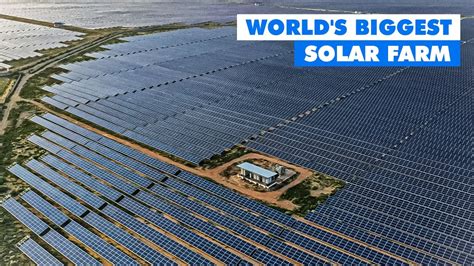 The World’s Largest Solar Park .